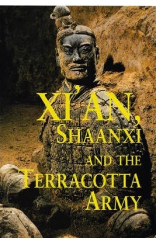 Xi'an, Shaanxi and the Terracotta Army